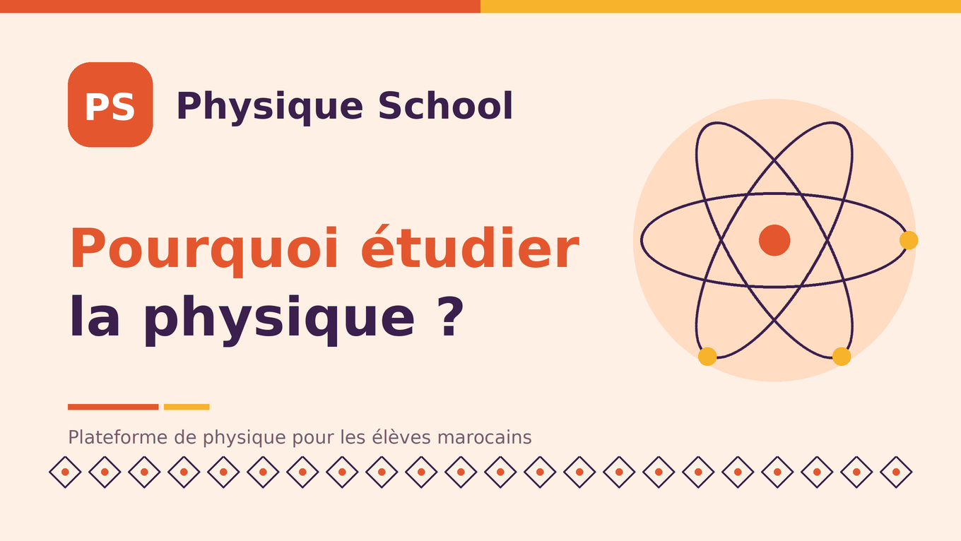 Pourquoi étudier la physique ?